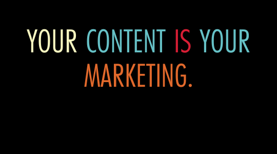Your Content Is Your Marketing