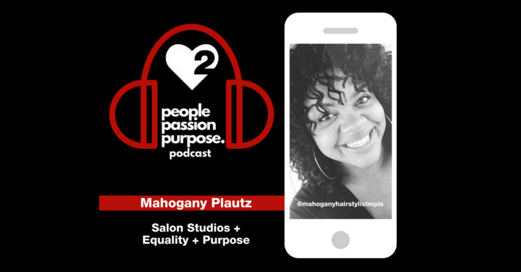 Mahogany Plautz people passion purpose podcast fb
