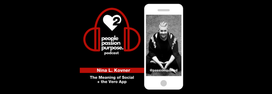 Nina L Kovner people passion purpose podcast passion squared