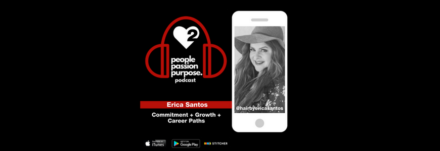 Erica Santos people passion purpose podcast Passion Squared