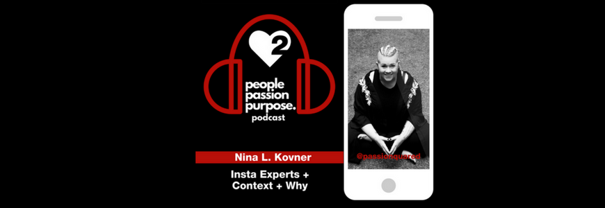 Nina Kovner people passion podcast Passion Squared