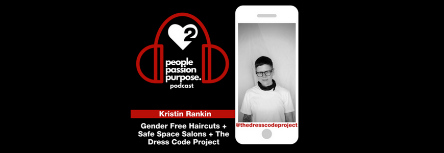Kristin Rankin The Dress Code Project people passion podcast Passion Squared hd