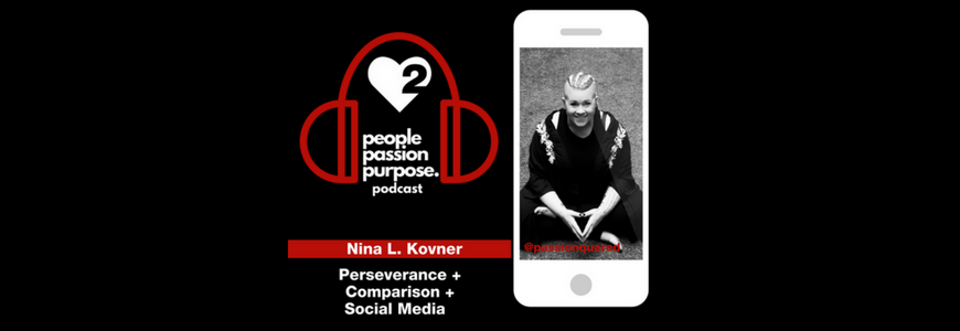 Nina Kovner people passion podcast Passion Squared hd