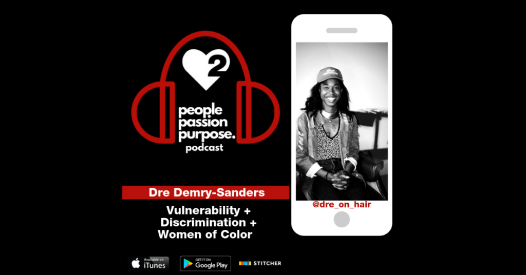 Dre Demry-Sanders people passion purpose podcast fb