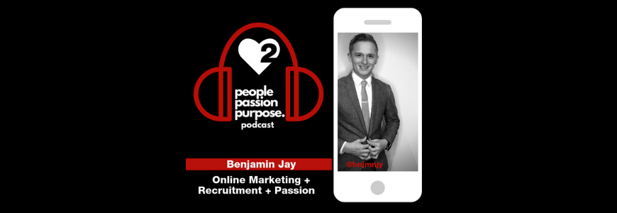 Benjamin Jay people passion purpose podcast hd