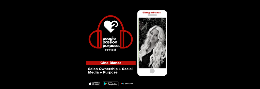 Gina Bianca_people passion purpose podcast Passion Squared hd