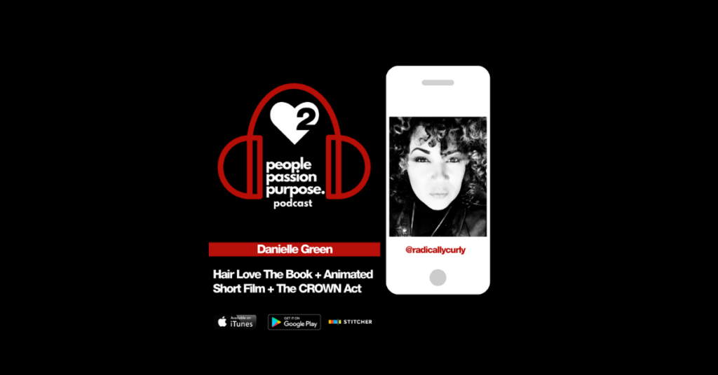Danielle Green Radically Curly people passion purpose podcast Passion Squared fb