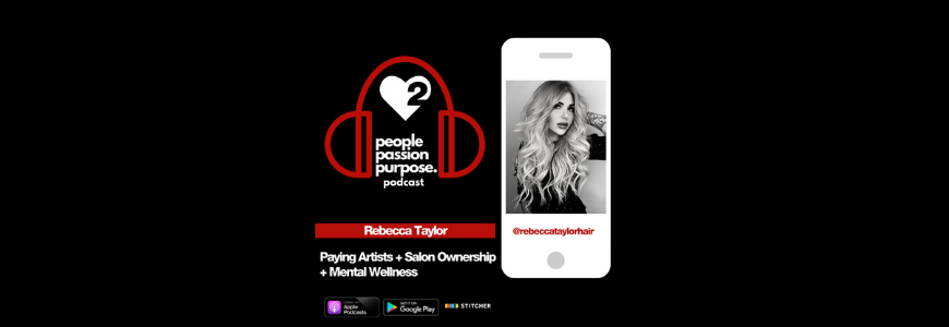 Rebecca Taylor people passion purpose podcast Passion Squared hd