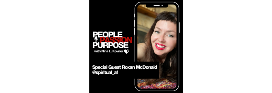 Passion Squared PEOPLE PASSION PURPOSE podcast Special Guest Roxan McDonald hd